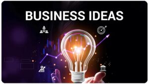 Business Ideas